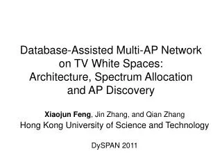 Xiaojun Feng , Jin Zhang, and Qian Zhang Hong Kong University of Science and Technology