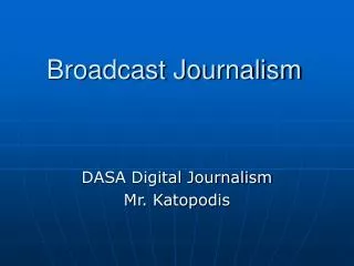 Broadcast Journalism