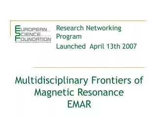 Multidisciplinary Frontiers of Magnetic Resonance EMAR