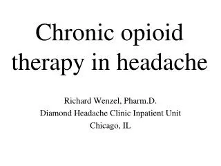 Chronic opioid therapy in headache