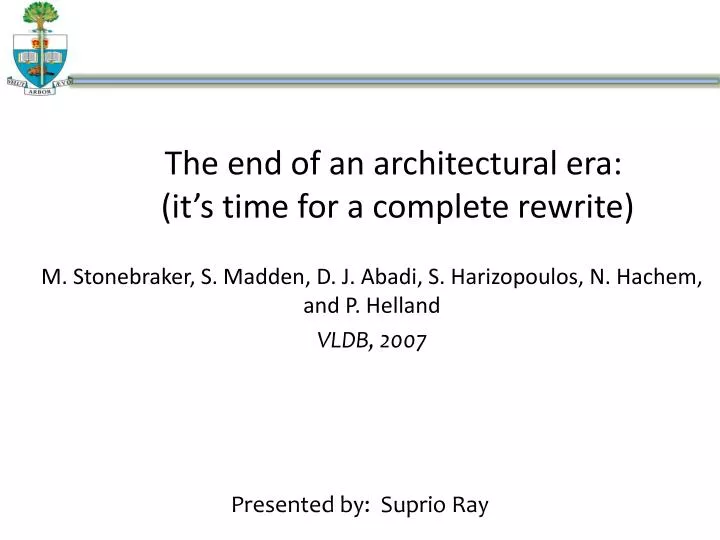 the end of an architectural era it s time for a complete rewrite