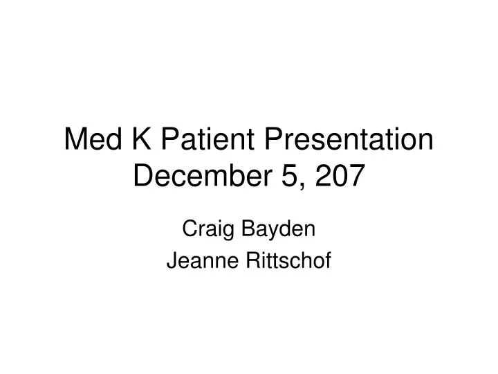 med k patient presentation december 5 207