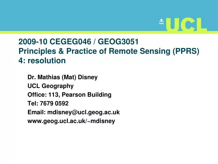 2009 10 cegeg046 geog3051 principles practice of remote sensing pprs 4 resolution