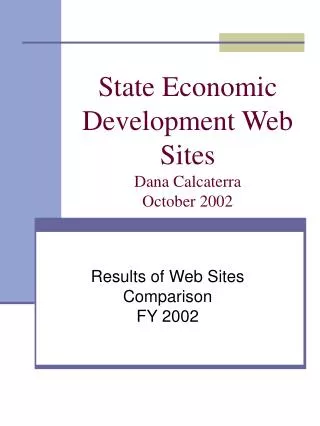 State Economic Development Web Sites Dana Calcaterra October 2002