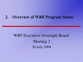2. Overview of WRF Program Status