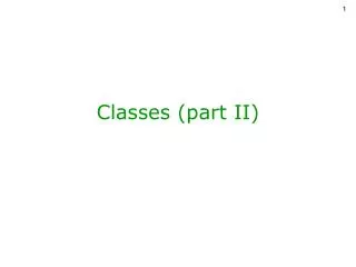 Classes (part II)