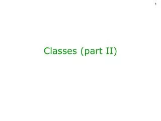 classes part ii
