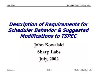 Description of Requirements for Scheduler Behavior &amp; Suggested Modifications to TSPEC
