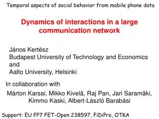 Dynamics of interactions in a large communication network