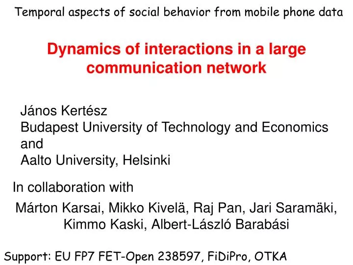 dynamics of interactions in a large communication network