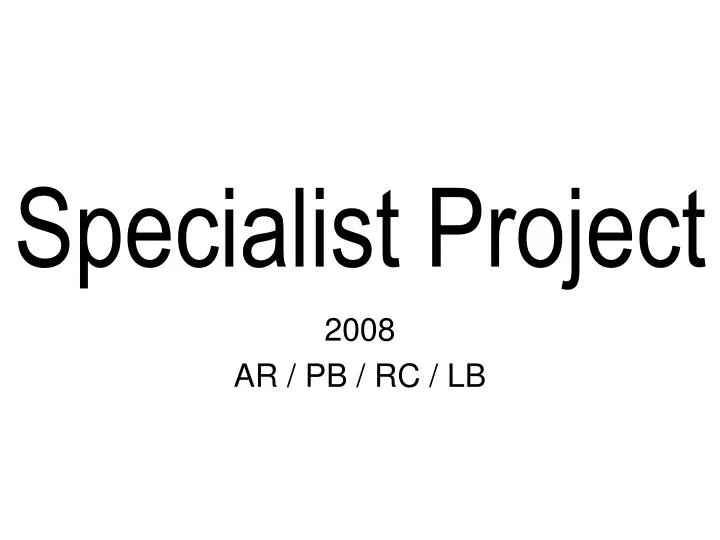 specialist project