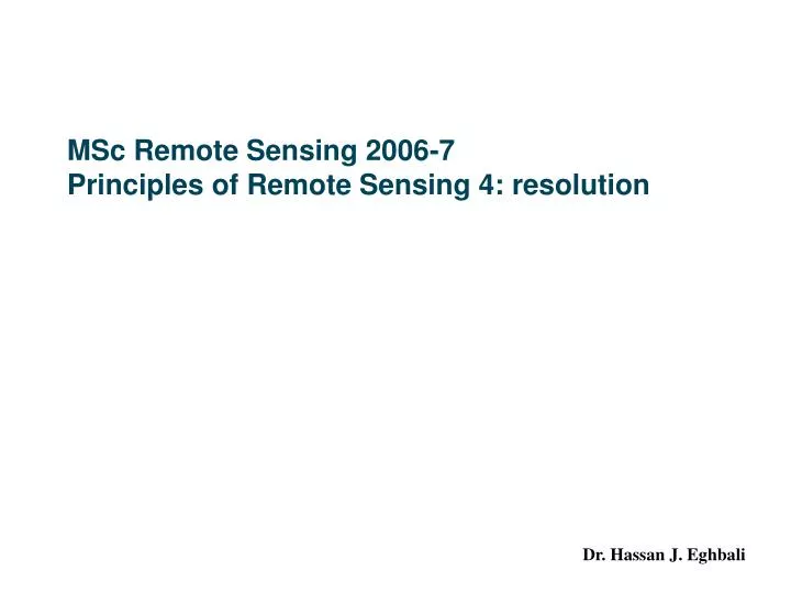 msc remote sensing 2006 7 principles of remote sensing 4 resolution