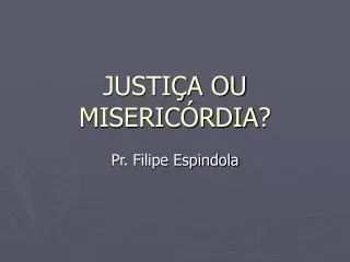 justi a ou miseric rdia