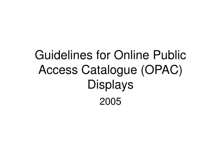 guidelines for online public access catalogue opac displays