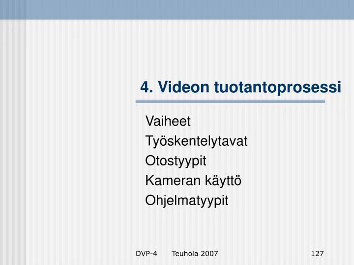 4 videon tuotantoprosessi