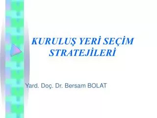 kurulu yer se m stratej ler