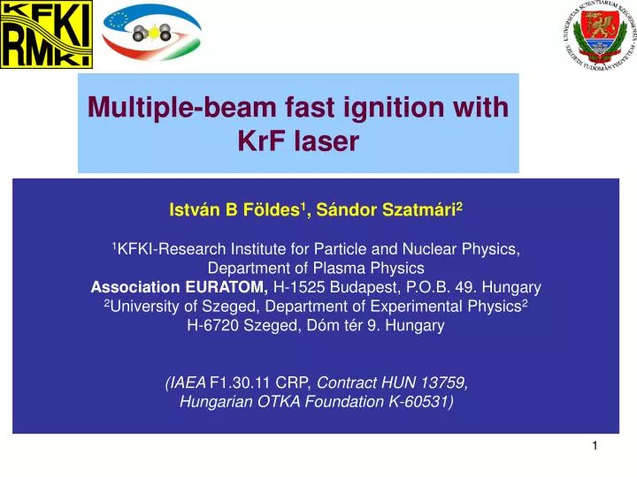 multiple beam fast ignition with krf laser