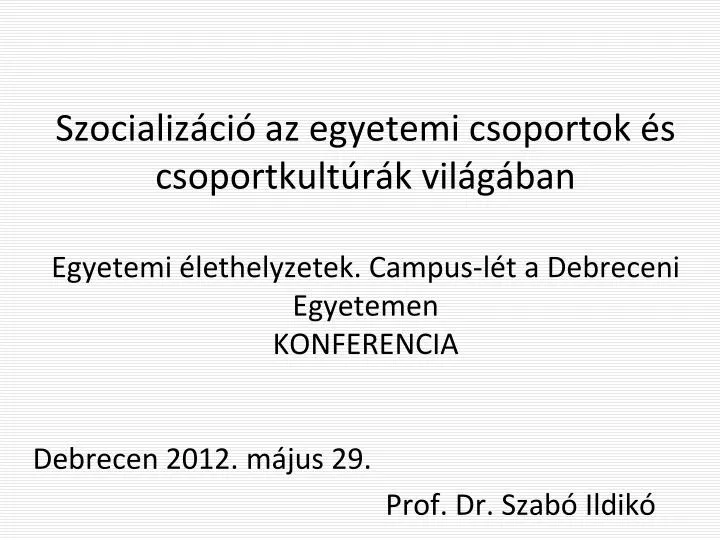 debrecen 2012 m jus 29 prof dr szab ildik