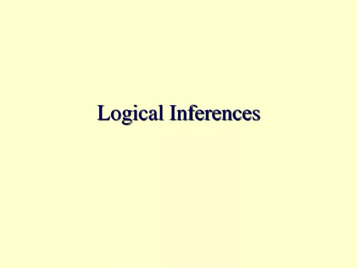 logical inferences