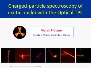 Charged-particle spectroscopy of exotic nuclei with the Optical TPC