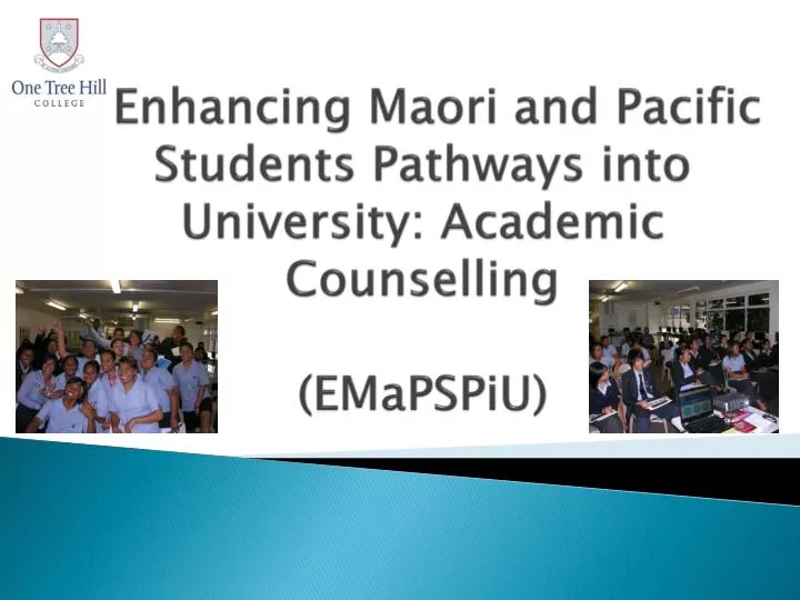 enhancing maori and pacific students pathways into university academic counselling emapspiu