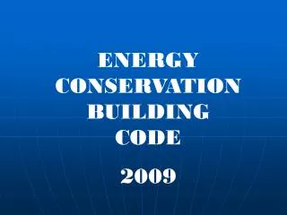 ENERGY CONSERVATION BUILDING CODE 2009