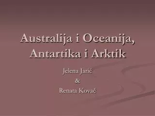 Australija i Oceanija, Antartika i Arktik