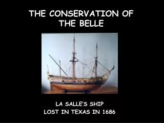 THE CONSERVATION OF THE BELLE