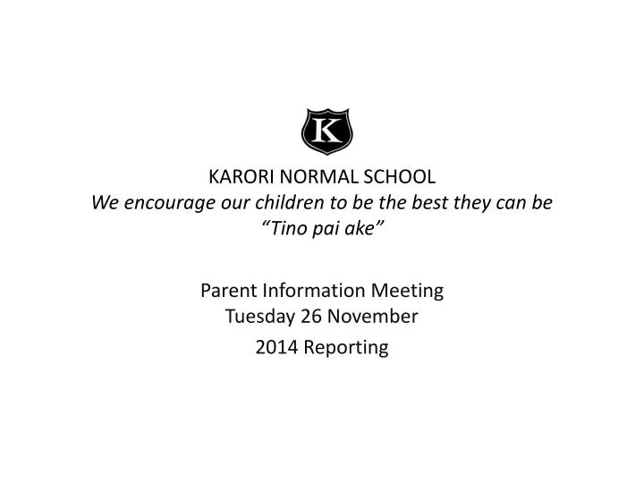 karori normal school we encourage our children to be the best they can be tino pai ake