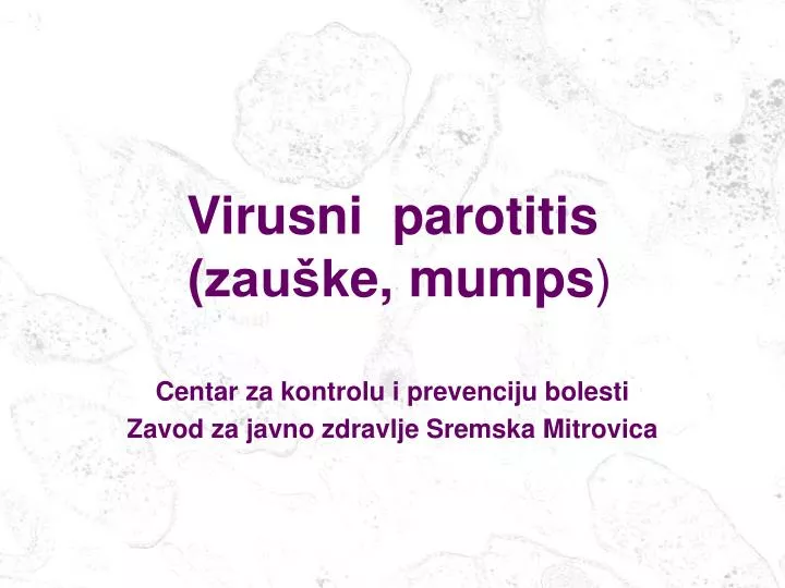 virusni parotitis zau k e mumps