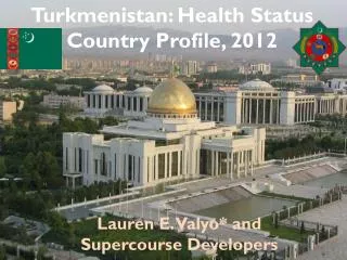 Turkmenistan: Health Status Country Profile, 2012