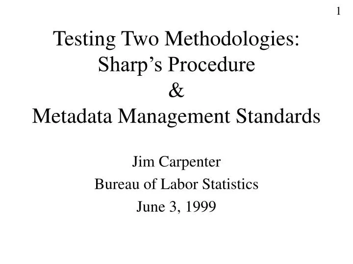 testing two methodologies sharp s procedure metadata management standards