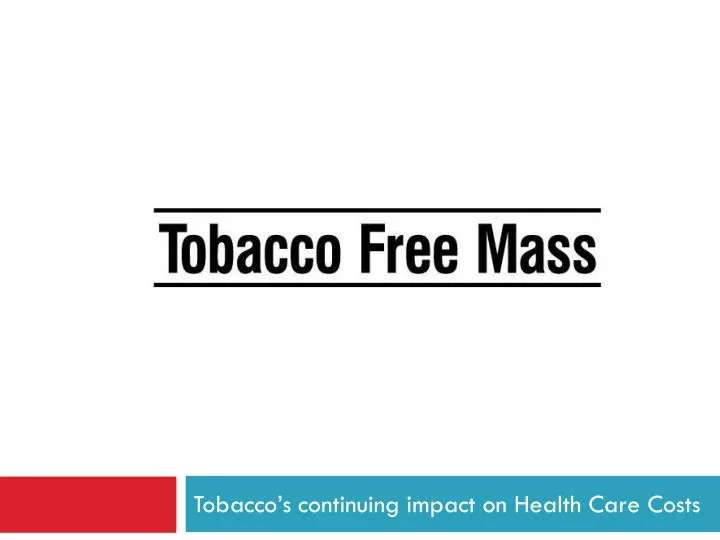 tobacco s continuing impact on health care costs
