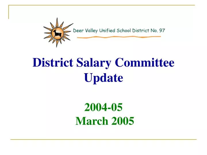 district salary committee update 2004 05 march 2005