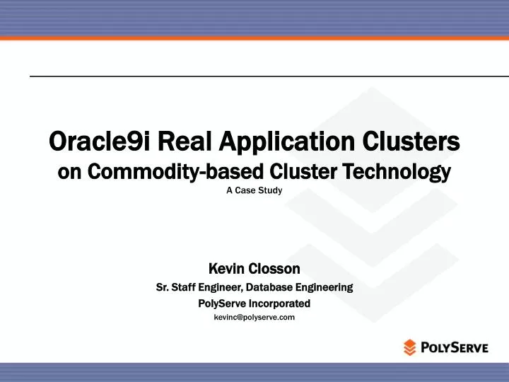 oracle9i real application clusters on commodity based cluster technology a case study