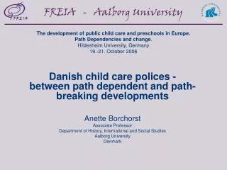 Danish child care polices - between path dependent and path-breaking developments