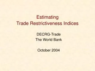 Estimating Trade Restrictiveness Indices