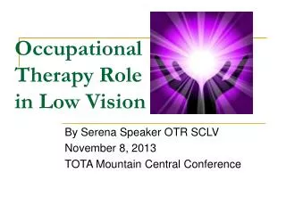 Occupational Therapy Role in Low Vision