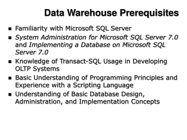 data warehouse prerequisites