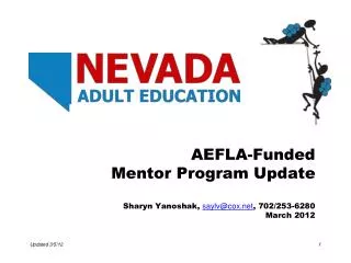 AEFLA-Funded Mentor Program Update Sharyn Yanoshak, saylv@cox , 702/253-6280 March 2012