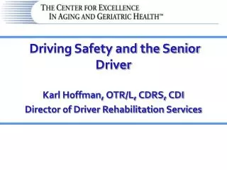 Driving Safety and the Senior Driver