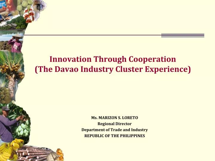 innovation through cooperation the davao industry cluster experience