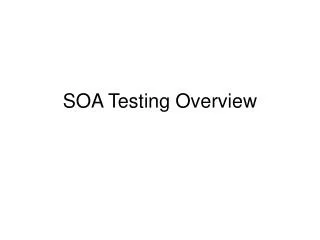 SOA Testing Overview
