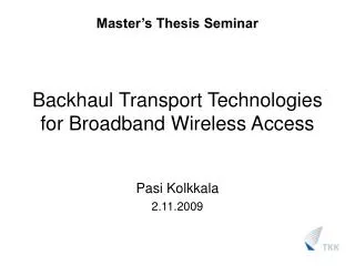 Backhaul Transport Technologies for Broadband Wireless Access