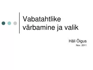 vabatahtlike v rbamine ja valik