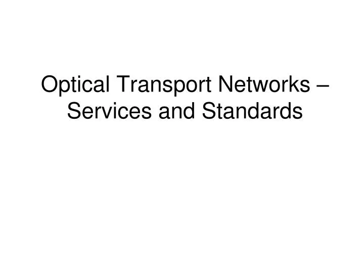 optical transport networks services and standards