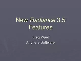New Radiance 3.5 Features