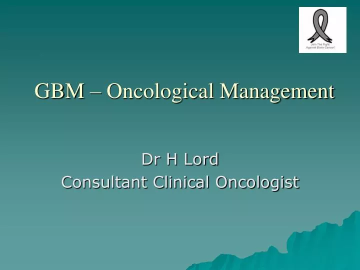 gbm oncological management