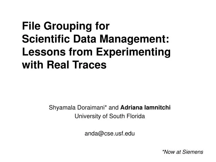 file grouping for scientific data management lessons from experimenting with real traces