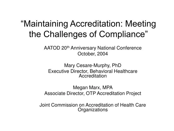 maintaining accreditation meeting the challenges of compliance